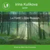 Irina Kulikova - La Forêt - Drie Rivieren